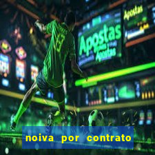 noiva por contrato filme completo dublado